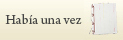 Había una vez