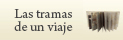 Las tramas de un viaje
